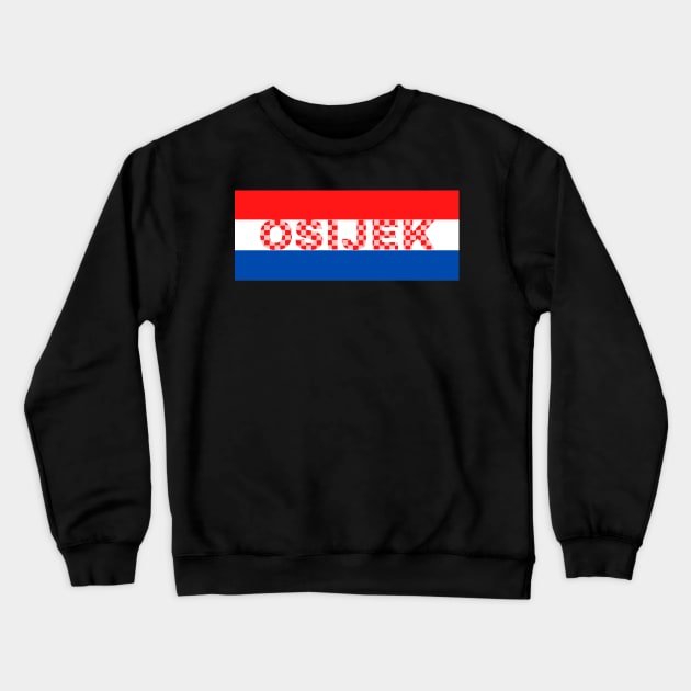 Osijek City in Croatia Crewneck Sweatshirt by aybe7elf